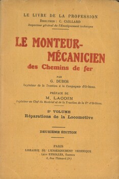 Le monteur-mécanicien des chemins de fer. Tome II : Réparations de la locomotive